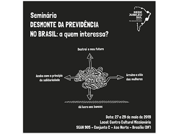 Rede Jubileu Sul Brasil abre inscrições para seminário sobre o desmonte da Previdência, em Brasília (DF)